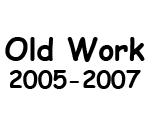 Old Work